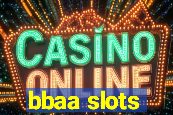 bbaa slots